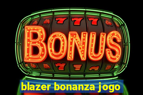 blazer bonanza jogo